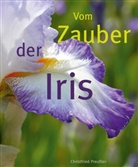 Christfried Preu&szlig;ler, Christfried Preu&szlig;ler, Christfried (Dr.) Preussler, Dr Christfried Preussler, Christfried Preu&szlig;ler, Dr. Christfried Preu&szlig;ler... - Vom Zauber der Iris