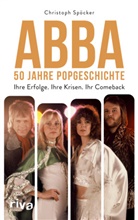 Christoph Sp&ouml;cker - ABBA - 50 Jahre Popgeschichte