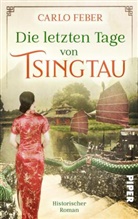 Carlo Feber - Die letzten Tage von Tsingtau
