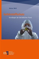 Heiner Wahl, Heiner (Dr.) Wahl - Gefahrstoffschutz