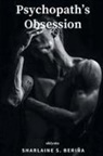 Sharlaine S. Berina - Psychopath's Obsession
