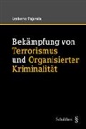 Umberto Pajarola - Bek&auml;mpfung von Terrorismus und Organisierter Kriminalit&auml;t