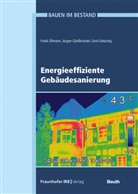 Frank E&szlig;mann, J&uuml;rgen G&auml;n&szlig;mantel, Gerd Geburtig, Frank E&szlig;mann, J&uuml;rgen G&auml;n&szlig;mantel, Gerd Geburtig - Energieeffiziente Geb&auml;udesanierung.