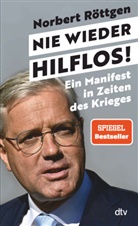 Norbert R&ouml;ttgen, Norbert (Dr.) R&ouml;ttgen - Nie wieder hilflos!