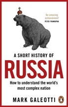 Mark Galeotti, Galeotti Mark - A Short History of Russia