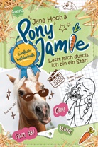 Jana Hoch, Jamie, Clara Vath, Clara Vath - Pony Jamie - Einfach heldenhaft! (3). Lasst mich durch, ich bin ein Star!