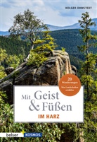 Holger Ohmstedt - Mit Geist & F&uuml;&szlig;en. Im Harz
