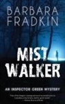 Barbara Fradkin - Mist Walker