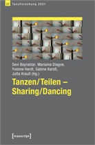 Sevi Bayraktar, Mariama Diagne, Yvonne Hardt, Yvonne Hardt u a, Sabine Karo&szlig;, Jutta Krau&szlig;... - Tanzen/Teilen - Sharing/Dancing