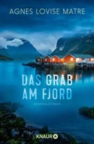 Agnes Lovise Matre - Das Grab am Fjord