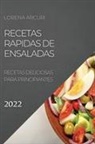Lorena Arcuri - RECETAS RAPIDAS DE ENSALADAS 2022