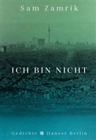 Sam Zamrik - Ich bin nicht