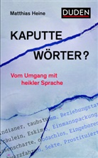 Matthias Heine - Kaputte W&ouml;rter?