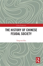 Tung-tsu Chu - History of Chinese Feudal Society