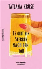 Tatjana Kruse - Es gibt ein Sterben nach dem Tod