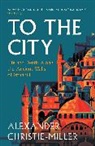 Alexander Christie-Miller - To the City