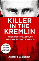 John Sweeney, Sweeney John - Killer in the Kremlin
