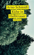 Arno Schmidt - K&uuml;he in Halbtrauer