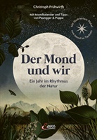 Christoph Fr&uuml;hwirth - Der Mond und wir