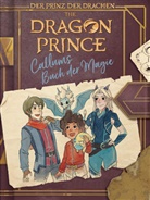 Tracey West - Dragon Prince - Der Prinz der Drachen: Callums Buch der Magie