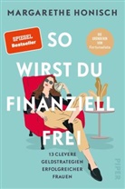 Margarethe Honisch - So wirst du finanziell frei