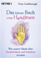 Kitty Guilsborough - Das kleine Buch vom Handlesen
