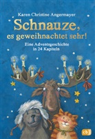 Karen Chr. Angermayer, Karen Christine Angermayer, Annette Swoboda - Schnauze, es geweihnachtet sehr!