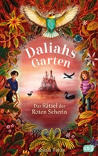 Fabiola Turan, Verena K&ouml;rting - Daliahs Garten - Das R&auml;tsel der Roten Seherin