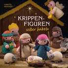 Christel Krukkert, Gerhard Witteveen - Krippenfiguren selber h&auml;keln