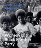 Ericka Huggins, Stephen Shames, Stephen Shames - Comrade Sisters