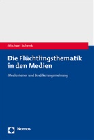 Michael Schenk - Die Fl&uuml;chtlingsthematik in den Medien