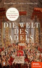 Bettina Musall, Schnurr, Eva-Maria Schnurr - Die Welt des Adels