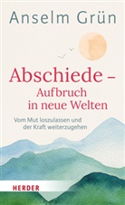 Gr&uuml;n Anselm, Rudolf Walter, Rudolf Walter (Dr. ), Rudolf Walter (Dr.) - Abschiede - Aufbruch in neue Welten
