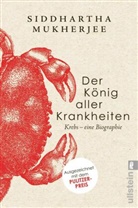 Siddhartha Mukherjee, Siddhartha (Dr.) Mukherjee - Der K&ouml;nig aller Krankheiten