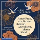 Alena Schr&ouml;der, Julia Nachtmann - Junge Frau, am Fenster stehend, Abendlicht, blaues Kleid, 2 Audio-CD, 2 MP3 (Audio book)