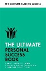 Jonathan Hancock, Hancock Jonathan, Christine Harvey, Harvey Christine, Dena Michelli, Michelli Dena... - The Ultimate Personal Success Book