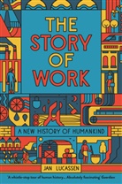Jan Lucassen, Lucassen Jan - The Story of Work