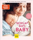 Nora Imlau, Herbert Renz-Polster, Herbert (Dr. med.) Renz-Polster - Schlaf gut, Baby!