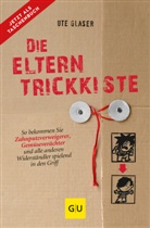 Ute Glaser - Die Eltern-Trickkiste