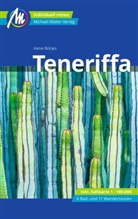 Irene B&ouml;rjes - Teneriffa Reisef&uuml;hrer Michael M&uuml;ller Verlag, m. 1 Karte