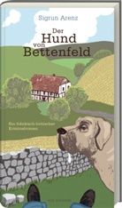 Sigrun Arenz, Sigrun Arenz - Der Hund von Bettenfeld