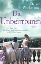 Deike Wichmann - Die Unbeirrbaren
