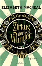 Elizabeth Macneal - Zirkus der Wunder