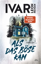 Ivar Leon Menger - Als das B&ouml;se kam