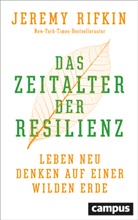 Jeremy Rifkin, J&uuml;rgen Neubauer - Das Zeitalter der Resilienz