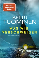 Arttu Tuominen - Was wir verschweigen