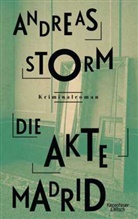 Andreas Storm - Die Akte Madrid
