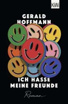 Gerald Hoffmann - Ich hasse meine Freunde