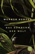 Werner Herzog - Das D&auml;mmern der Welt