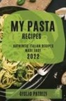Giulio Patrizi - MY PASTA RECIPES 2022